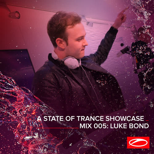 A State Of Trance Showcase - Mix 005: Luke Bond