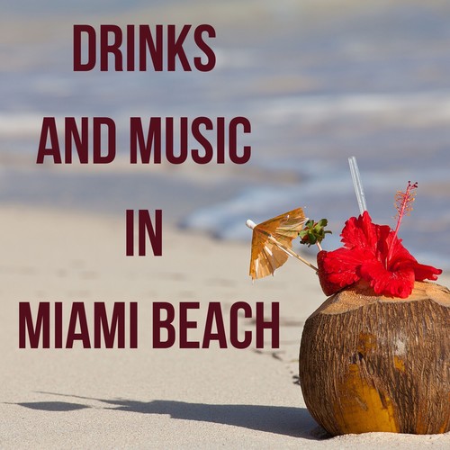 Drinks and Music in Miami Beach