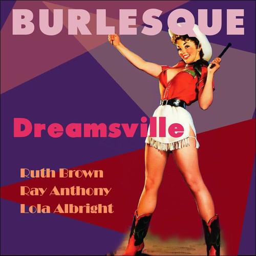 Dreamsville (Burlesque Classics)