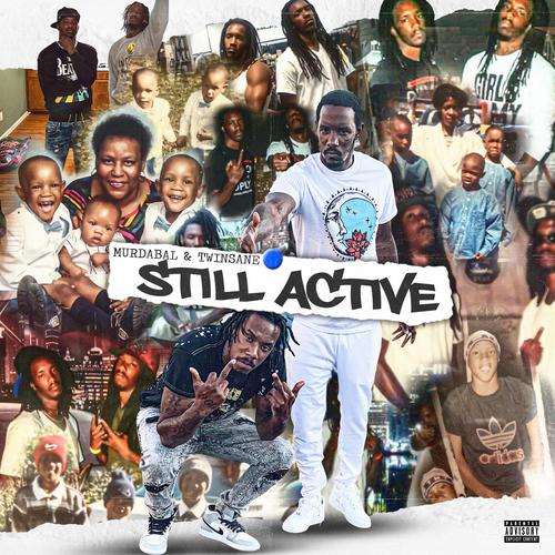 Still Active (feat. Murdabal & Twinsane) [Explicit]