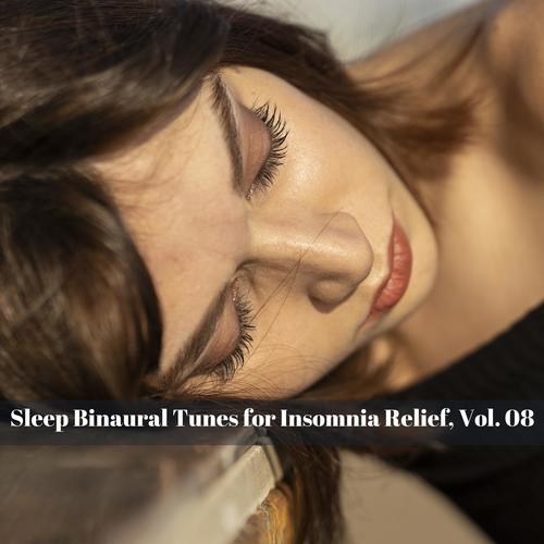 Sleep Binaural Tunes For Insomnia Relief, Vol. 08