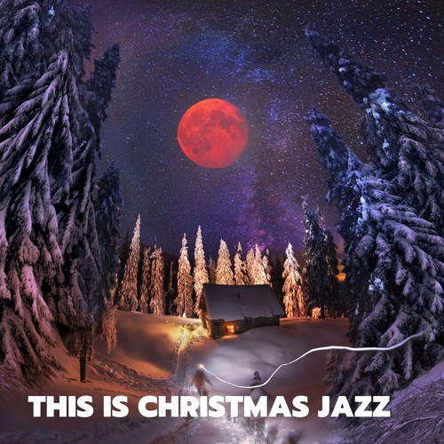 This Is Christmas Jazz