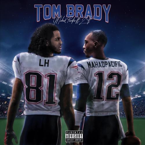 TOM BRADY (feat. LH) [Explicit]