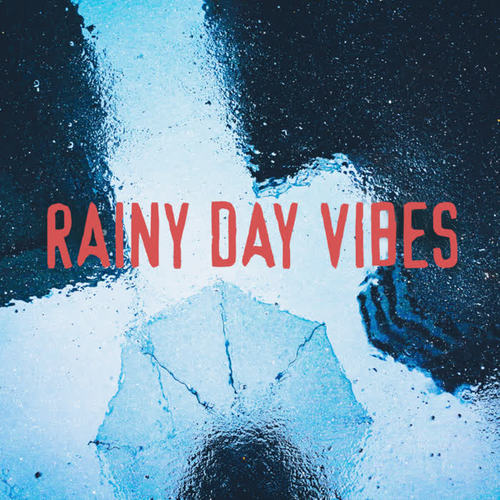 Rainy Day Vibes (Explicit)