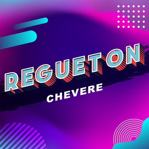 Regueton Chevere (Explicit)