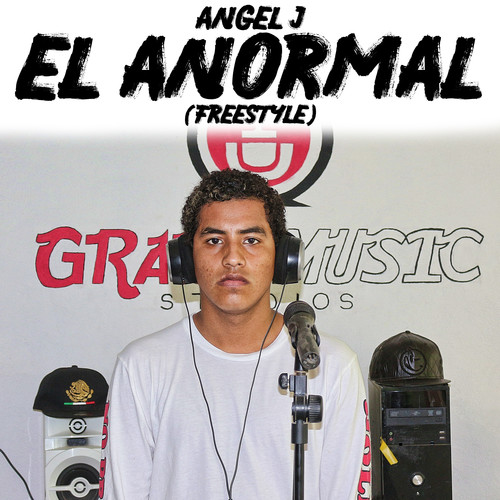 El Anormal (Freestyle) [Explicit]