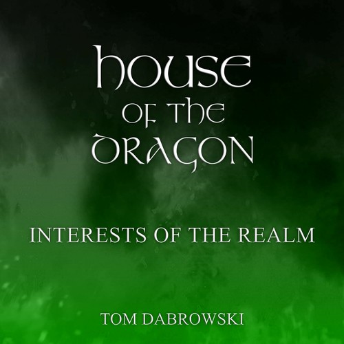 Interests of the Realm (From „House of The Dragon“)