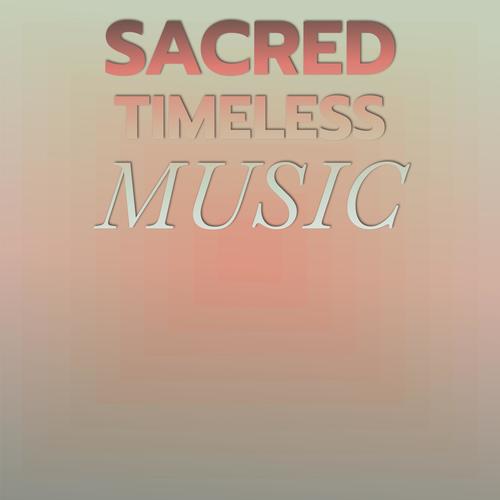 Sacred Timeless Music