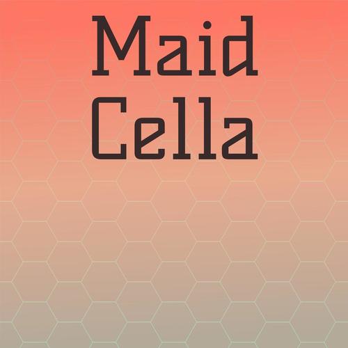 Maid Cella