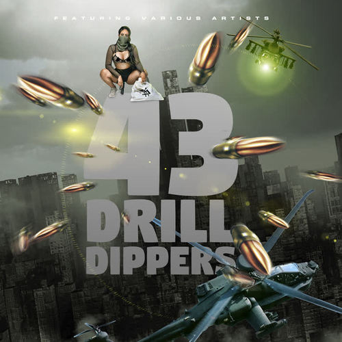 43 Drill Dippers (Explicit)