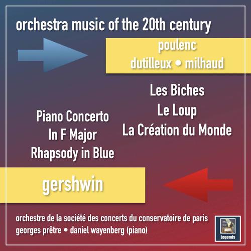 Music of the 20th Century: Poulenc, Dutilleux, Milhaud & Gershwin