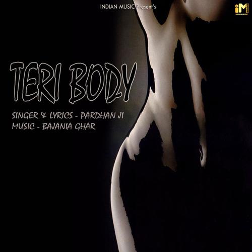 TERI BODY (feat. PARDHAN JI)
