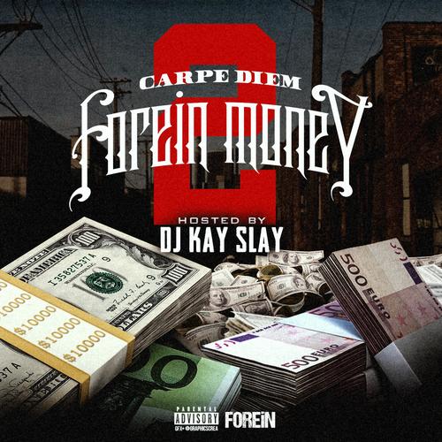 Forein Money 2 Hosted by Dj Kay Slay (Explicit)