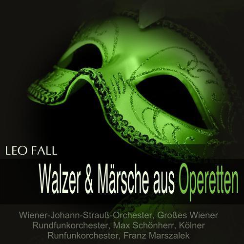 Fall: Walzer & Märsche aus Operetten