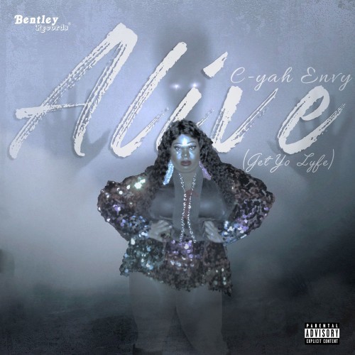 Alive (Get Yo Lyfe) [Explicit]