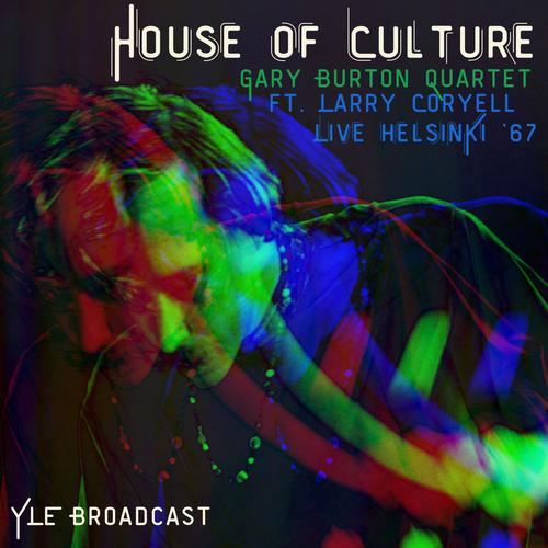 House Of Culture (feat. Larry Coryell) (Live, Helsinki '67)