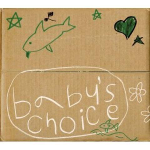 BABY’S CHOICE