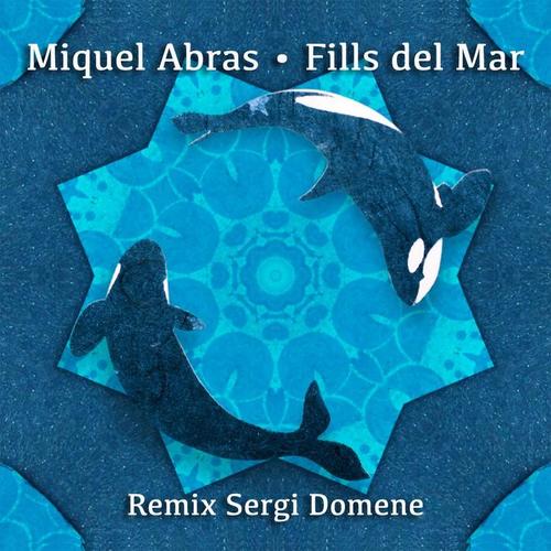 Fills de Mar (Remix Sergi Domene & Sergi Vila)