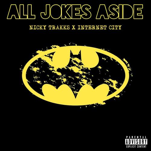 All Jokes Aside (feat. InternetCity) [Explicit]