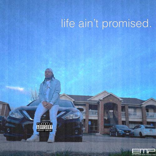 Life Ain't Promised (Explicit)