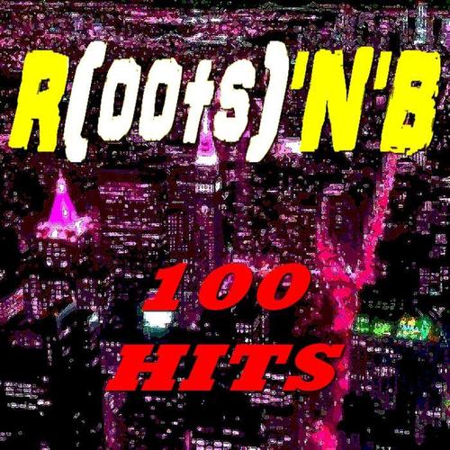 R (oots) 'n'B (100 Hits)