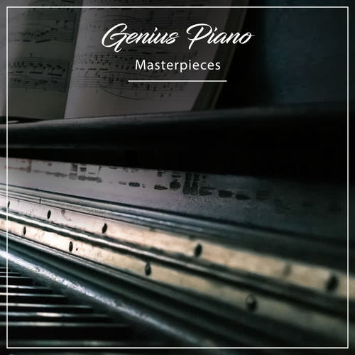 20 Genius Piano Masterpieces for Background Music