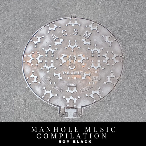 MANHOLE MUSIC COMPILATION