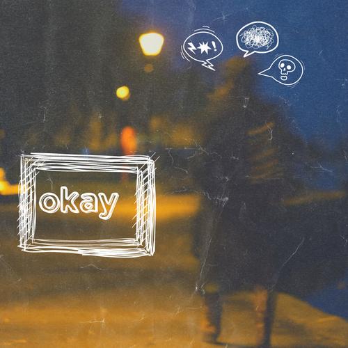 OKAY (feat. Shelby Little & Seth Benjamin)