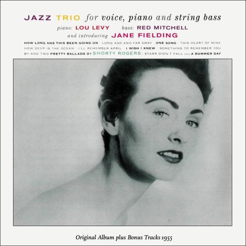 Jazz Trio for Voice, Piano and Bass (Original Album Plus Bonus Tracks 1955)
