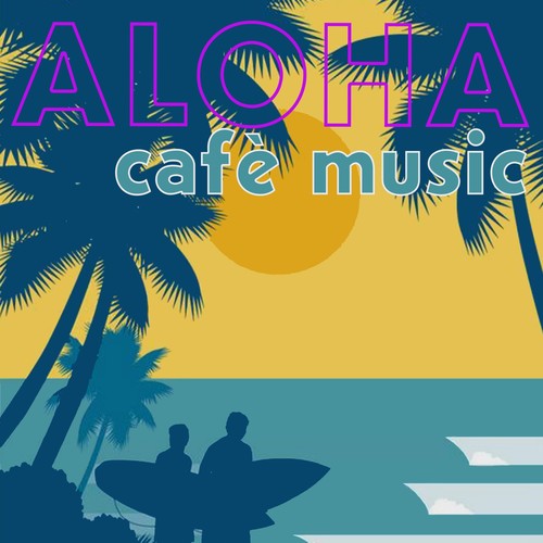 Aloha Cafè Music