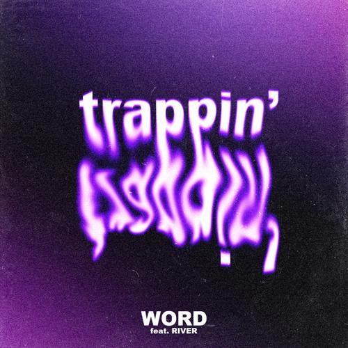 Trappin' (feat. River)