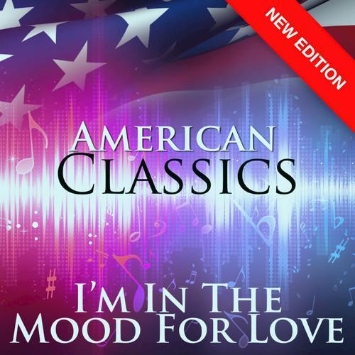 American Classics - I'm In The Mood For Love (New Edition)