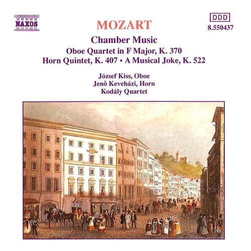 MOZART: Oboe Quartet, K. 370 / Horn Quintet, K. 407 / A Musical Joke, K. 522