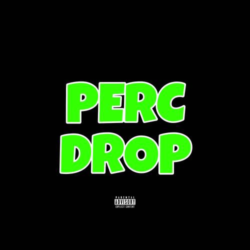 Perc Drop (feat. Lucky Bandit) [Explicit]