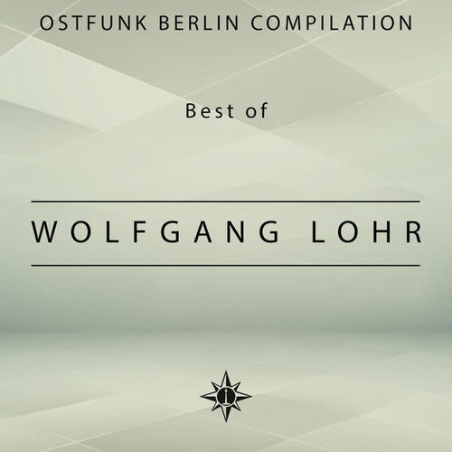 Ostfunk Berlin Compilation - Best of Wolfgang Lohr