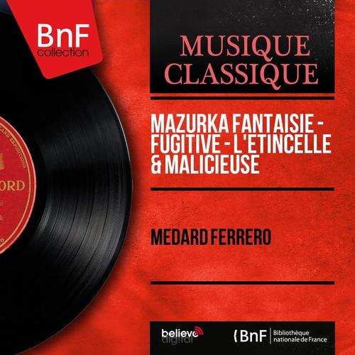 Mazurka fantaisie - Fugitive - L'étincelle & Malicieuse (Mono Version)