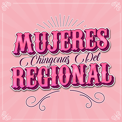 Mujeres Chingonas Del Regional (Explicit)