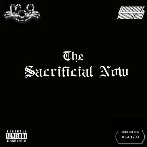 The Sacrificial Now (Explicit)