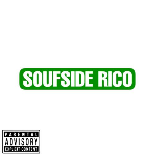 SOUFSIDE RICO! (Explicit)