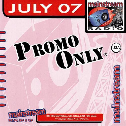 Promo Only Mainstream Radio July 2007