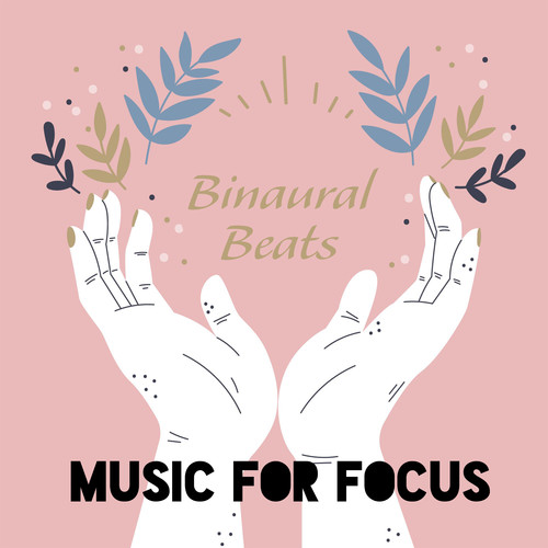 Binaural Beats - Music for Focus, Deep Memory & Concentration, Beta Waves, Isochronic Tones