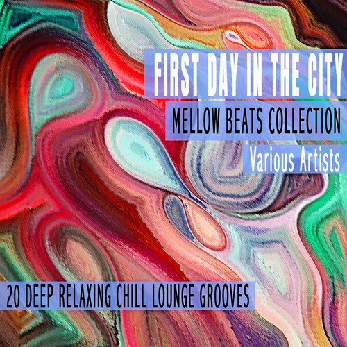 First Day in the City - Mellow Beats Collection