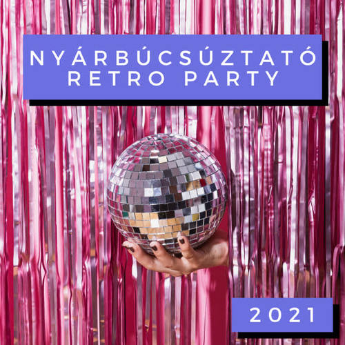 Nyárbúcsúztató Retro Party 2021 (Explicit)