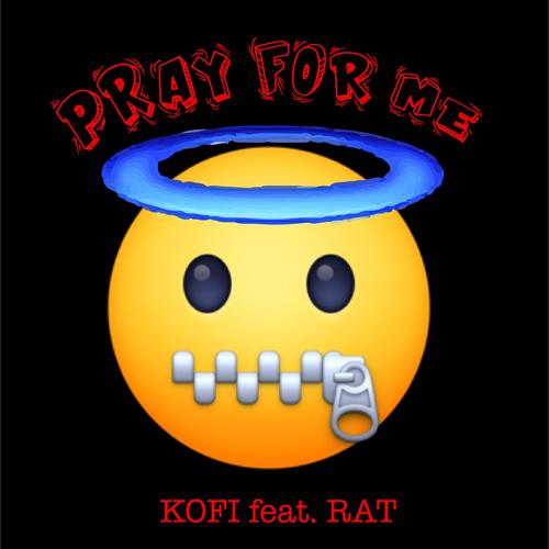 Pray for Me (feat. RAT) [Explicit]