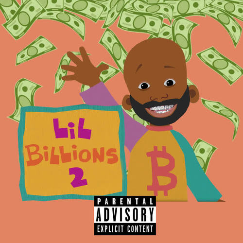 Lil Billions 2 (Deluxe) [Explicit]