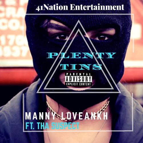 Plenty Tins (feat. Tha Suspect) [Explicit]