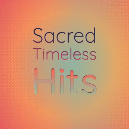 Sacred Timeless Hits