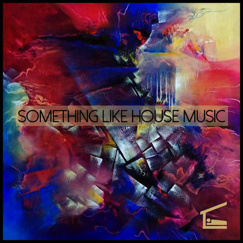 Something Like House Music