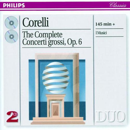 Corelli: The Complete Concerti Grossi, Op. 6