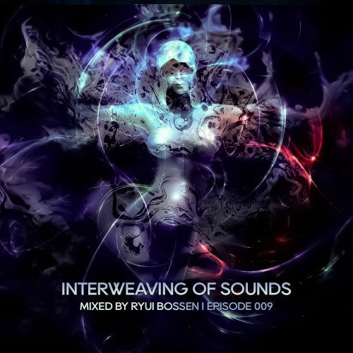 Interweaving Of Sounds Episode 009